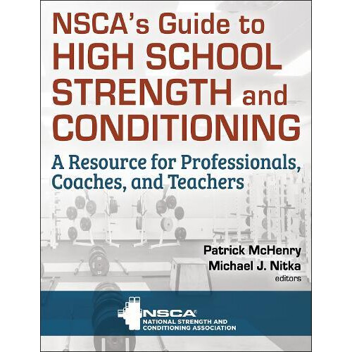 NSCAs Guide to High School Strength and Conditioning Paperback Book