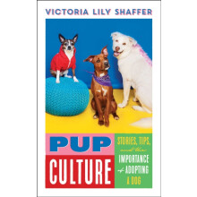 Pup Culture by Victoria Lily Shaffer Hardcover Book