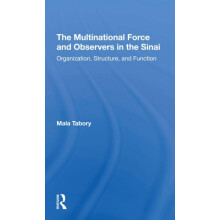 The Multinational Force And Observers In The Sinai by Mala Tabory Pape