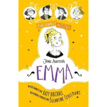 Awesomely Austen Illustrated and Retold Jane Austens Emma by Jane Aust