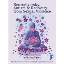 Neurodiversity Autism and Recovery from Sexual Violence by Dr Susy Rid