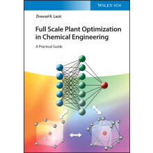 Full Scale Plant Optimization in Chemical Engineering by Lazic Zivorad