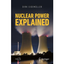 Nuclear Power Explained by Dirk Eidemuller Paperback Book