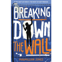 Breaking Down The Wall by Maximillian Jones Paperback Book