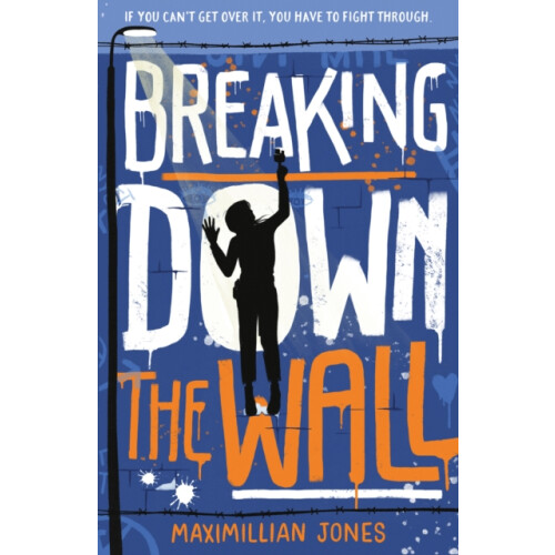 Breaking Down The Wall by Maximillian Jones Paperback Book