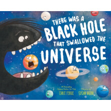 There Was a Black Hole that Swallowed the Universe by Chris Ferrie Pap
