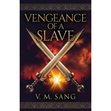 Vengeance Of A Slave by V M Sang Paperback Book