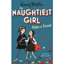 The Naughtiest Girl Naughtiest Girl Helps A Friend by Anne Digby Paper