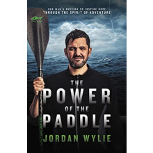 The Power of the Paddle by Jordan Wylie Paperback Book