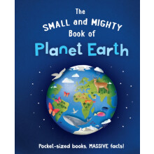 The Small and Mighty Book of Planet Earth by Catherine Brereton Hardco