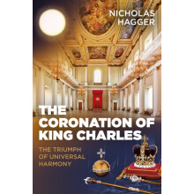 Coronation of King Charles The by Nicholas Hagger Paperback Book