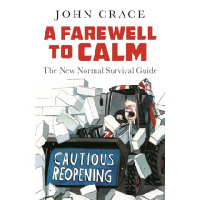 A Farewell to Calm by John Crace Hardcover Book