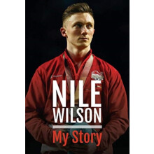 Nile Wilson My Story by Nile Wilson Hardcover Book