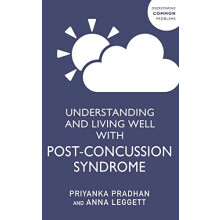 Understanding and Living Well With PostConcussion Syndrome by Anna Leg