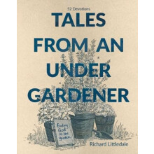 Tales from an UnderGardener by Richard Littledale Hardcover Book