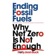 Ending Fossil Fuels by Holly Jean Buck Paperback Book