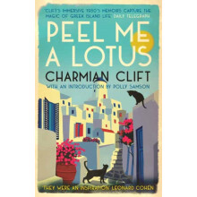 Peel Me a Lotus by Charmian Clift Hardcover Book