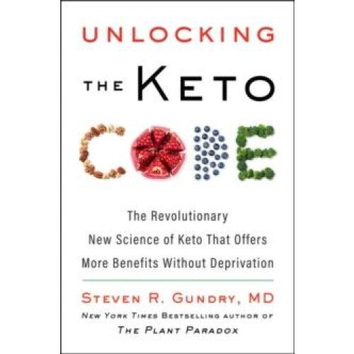Unlocking the Keto Code by Gundry MD Dr. Steven R Hardcover Book