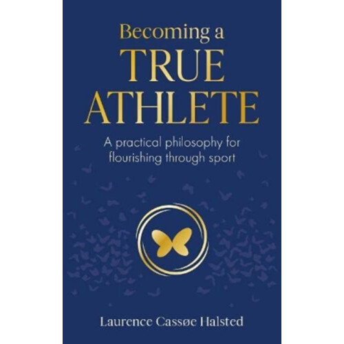 Becoming a True Athlete by Laurence Halsted Paperback Book