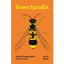 Insectpedia by Eric R. Eaton Hardcover Book