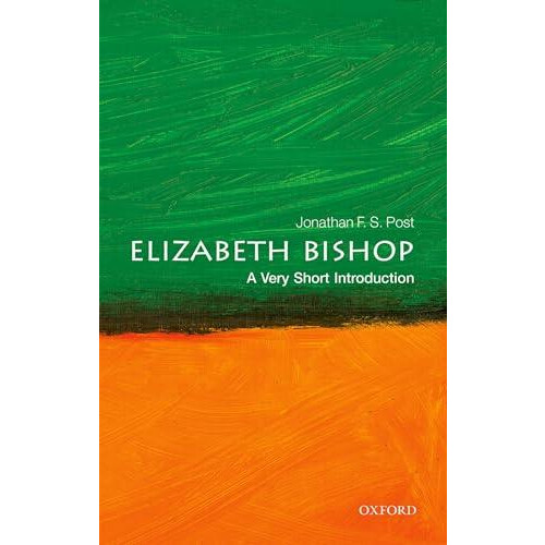 Elizabeth Bishop by Post Jonathan F. S. Distinguished Research Profess