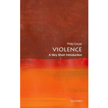 Violence by Dwyer Philip Director Centre for the Study of Violence The