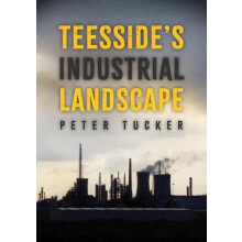 Teessides Industrial Landscape by Peter Tucker Paperback Book