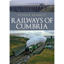 Railways of Cumbria by Patrick Bennett Paperback Book