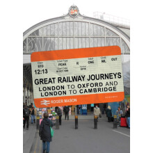 Great Railway Journeys London to Oxford and London to Cambridge by Rog
