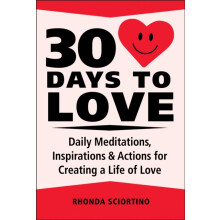 30 Days to Love by Rhonda Sciortino Hardcover Book