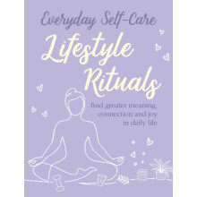 Everyday Selfcare Lifestyle Rituals by CICO Books Hardcover Book