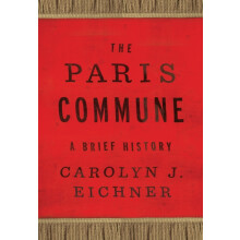 The Paris Commune by Carolyn J. Eichner Paperback Book