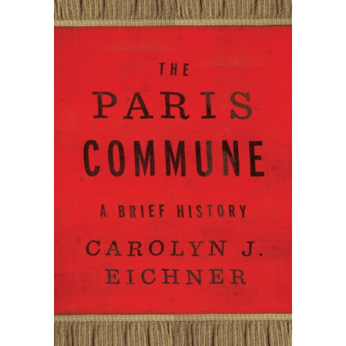 The Paris Commune by Carolyn J. Eichner Paperback Book