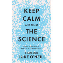 Keep Calm and Trust the Science by Luke ONeill Hardcover Book