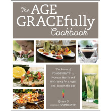 The Age GRACEfully Cookbook by Grace O. Paperback Book