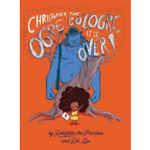 Christopher the Ogre Cologre Its Over by Dr Siu and Rebeldita the Fear