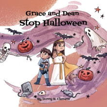 Grace and Dean Stop Halloween by Donny B Clemena Paperback Book