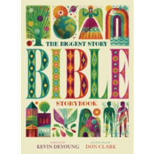 The Biggest Story Bible Storybook by Kevin DeYoung Hardcover Book