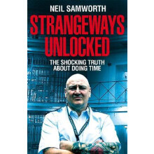 Strangeways Unlocked by Neil Samworth Hardcover Book