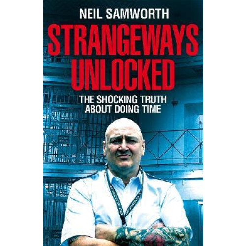 Strangeways Unlocked by Neil Samworth Hardcover Book