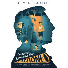 Im Just The Guy Who Says Action by Alvin Rakoff Paperback Book