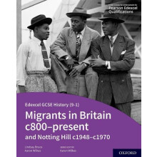 Edexcel GCSE History 91 Migrants in Britain c800present and Notting Hi