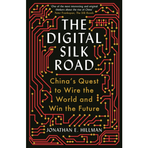 The Digital Silk Road by Jonathan E. Hillman Paperback Book