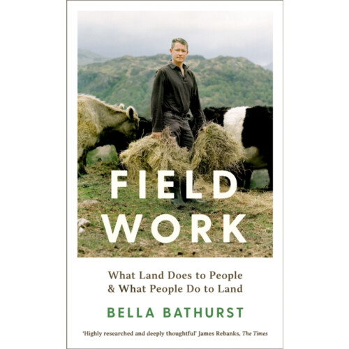 Field Work by Bella Bathurst Paperback Book