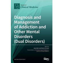 Diagnosis and Management of Addiction and Other Mental Disorders Dual
