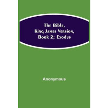 The Bible King James version Book 2 Exodus by Anonymous Paperback Book