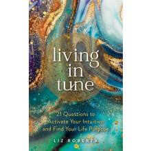 Living in Tune by Liz Roberta Paperback Book