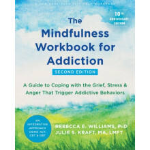 The Mindfulness Workbook for Addiction by Rebecca E. Williams Paperbac