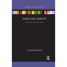 Place and Identity by Richardson Joanna De Montfort University UK Pape