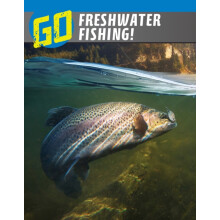 Go Freshwater Fishing by Lisa M. Bolt Simons Hardcover Book